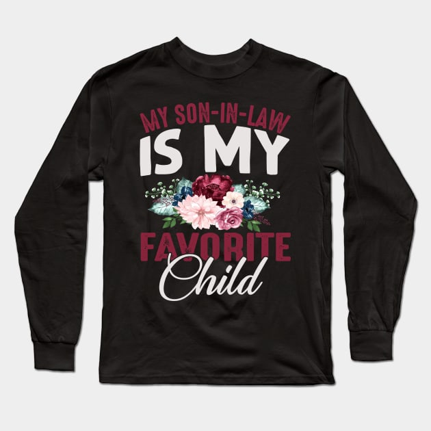 My Son-In-Law Is My Favorite Child Funny Mom Long Sleeve T-Shirt by marisamegan8av